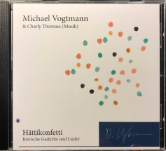 CD von Michael Vogtmann - Hättikonfetti, Bairische Gedichte und Lieder